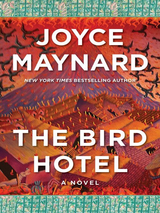 Title details for The Bird Hotel by Joyce Maynard - Wait list